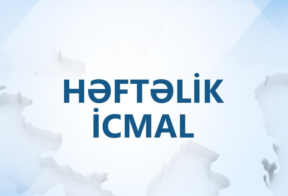 Müdafiə Nazirliyindən həftəlik icmal -