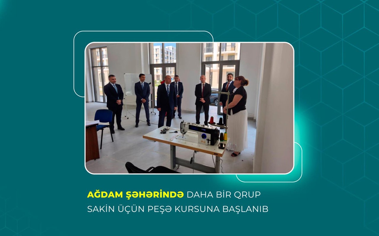 Ağdamda daha bir qrup sakin üçün peşə hazırlığı kursu başlayıb