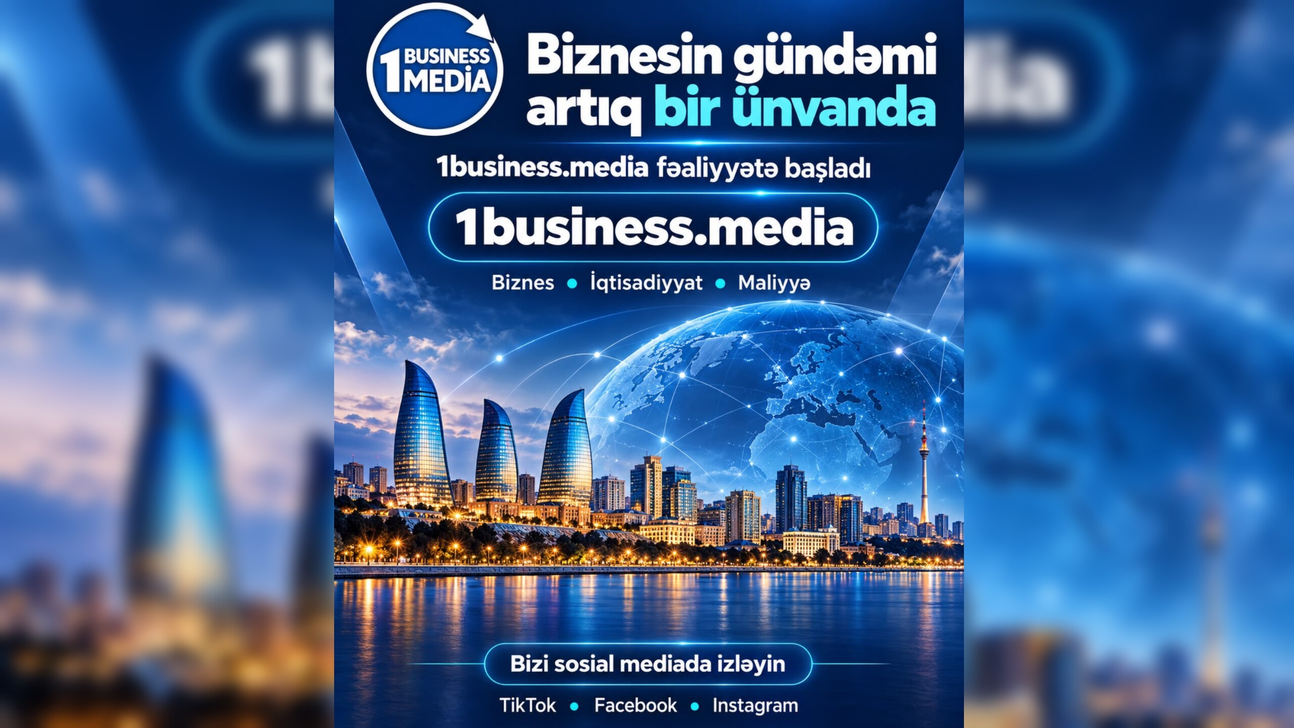 Biznesin gündəmi artıq BİR ÜNVANDA — “1business.media” fəaliyyətə başladı